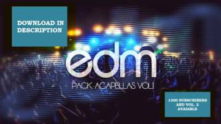Pack acapellas EDM VOL. 1 (FREE DOWNLOAD)