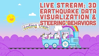 Live Stream #79: 3D Earthquake Data Visualization & Steering Behaviors