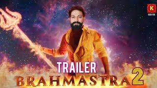 Brahmastra Part 2: Dev - Official Trailer | Yash, Ranbir Kapoor, Alia Bhatt | Yash as Dev