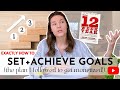 HOW TO ACHIEVE YOUR GOALS IN ONLY 12 Weeks | Complete Guide To The 12 Week Year Goal Setting Method