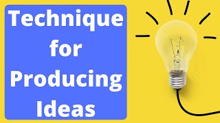 A Technique for Producing Ideas by James Webb Young