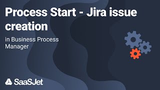 Business Process Manager | Process Start - Jira issue creation