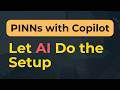 AI Powered PINNs Development Environment Setup using GitHub Copilot