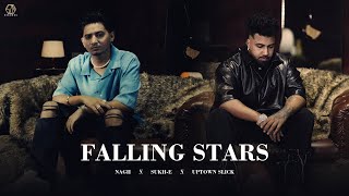 Fallings Stars (Official Video) Nagii - Sukh-E Muzical Doctorz - Uptown Slick