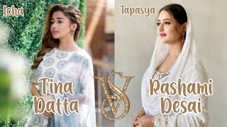 Tina Datta VS Rashami Desai | Icha VS Tapasya | Uttaran | (biodata, umur, agama,  dll)