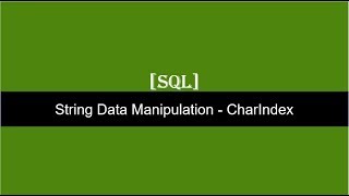 String Manipulation Function CharIndex SQL Server