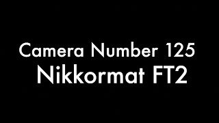 365 Camera Project - Camera 125 Nikkormat FT2