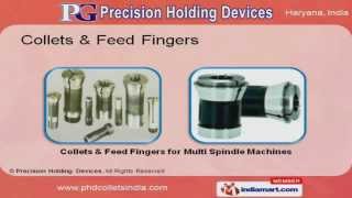 Collets \u0026 Collet Chucks by Precision Holding Devices, Faridabad