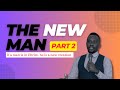 The New Man part 2