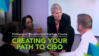 Creating Your Path to CISO - (ISC)² PDI Course