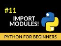 Python Beginner Tutorial #11 - Import Modules!