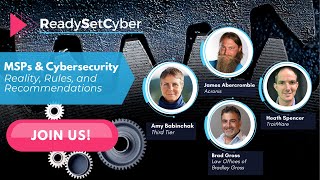 ReadySetCyber#6 - Safeguarding Success - MSPs \u0026 Cybersecurity