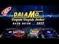 DJ DALAMO TERBARU 2022 BASS CORR || FADOL CHANEL