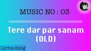 Tere dar par sanam | lyrics with english subtitles | Phir Teri Kahani Yaad Aayi