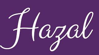 Learn how to Write the Name Hazal Signature Style in Cursive Writing