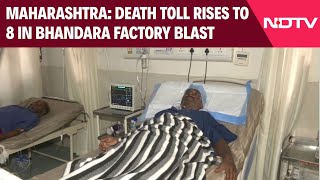 Maharashtra: Death Toll Rises to 8 in Bhandara Factory Blast; 5 Injured