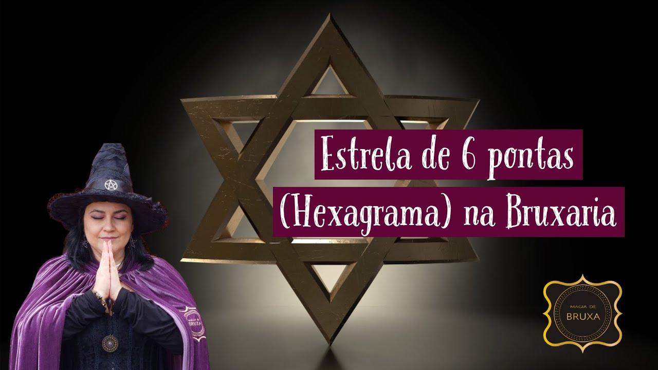 Qual O Significado Da Estrela De 6 Pontas (Hexagrama) Na Bruxaria ...