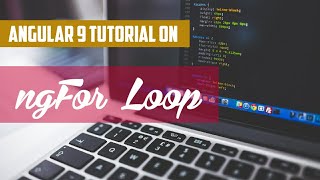 13 - ngFor Loop Directive in Angular 9 Tutorial | Javascript | typescript | NodeJS