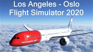 Los Angeles - Oslo Norwegian 787 - MSFS 2020 - LIVE WEATHER (1080P HD)