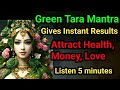 Listen this Mantra just 5 minutes a day | Bring Miracles in Your Life | Green Tara Mantra| #taramaa