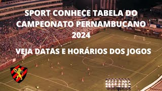 SPORT CONHECE TABELA DO CAMPEONATO PERNAMBUCANO 2024