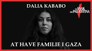 Dalia Kababo: Døde Familiemedlemmer i Gaza | En snak om Palæstina #2 (Clip)