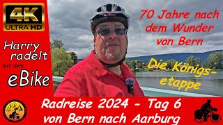 Radreise 2024 - Tag 6 - von Bern nach Aarburg