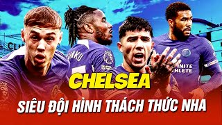 SIÊU ĐỘI HÌNH CHELSEA THÁCH THỨC PREMIER LEAGUE MÙA GIẢI 2024/25