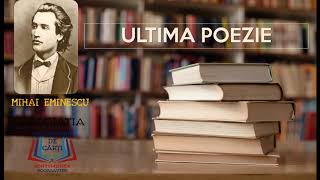 MIHAI EMINESCU - ULTIMA POEZIE