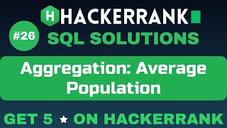 Aggregation- Average Population | SQL SOLUTIONS | Get 5 🌟 on HackerRank | SQL Tutorial ✅@AzharEdTech