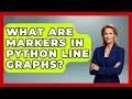 What Are Markers In Python Line Graphs? - Python Code School