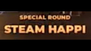 evade overhaul special round 'steam happi'