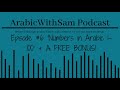 Arabic numbers 1-100 +FREE BONUS || Arabic with Sam Podcast #6