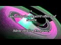 cancelling the negative effects of saturn silent healing frequency