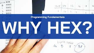 Why is Hexadecimal Used So Much? | Programming Fundamentals | Hex Explained