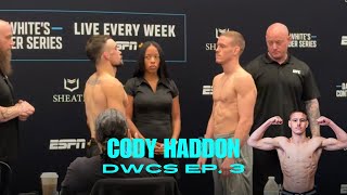 CODY HADDON DWCS EP. 3: Fight Week in Las Vegas!