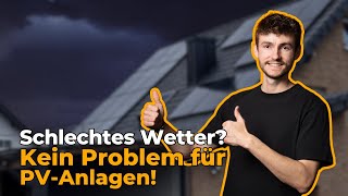 PV Anlage TROTZ schlechtem Wetter sinnvoll? | Praxistest