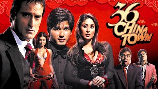 36 CHINA TOWN | Superhit Hindi Movie | Akshaye Khanna, Shahid Kapoor, Kareena Kapoor, Paresh Rawal