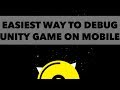 How to Debug Unity Games on Mobile Devices