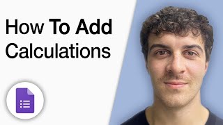 How to Add Calculations in Google Forms [2025 Full Guide]
