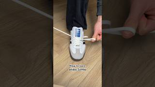 The ONLY way to lace your adidas Samba’s in 2024!😮‍💨