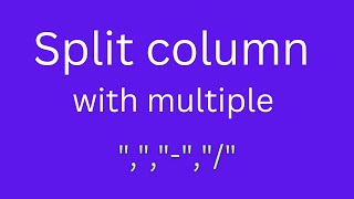 Split column with multiple delimiters #power Query