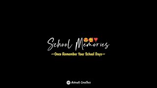 School Memories Watsapp Status | Golden Days | Anirudh Creations