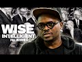 Wise Intelligent On 5-Percent Nation, Mind Control, Unknown History, and Evils Of The Music Industry