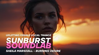 Sheila Marshall - Burning Desire (Uplifting Female Vocal Trance)