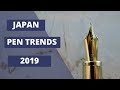 Japan Pen Trends 2019!  (Blog and Video release!)