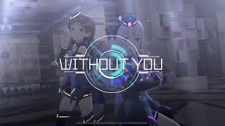 【ミリシタMAD】WITHOUT YOU【北沢志保×白石紬】