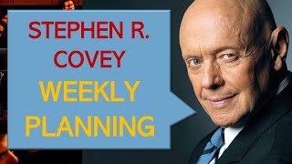 Stephen Covey Talks about Weekly Planning (The 7 Habits of Highly Effective People)