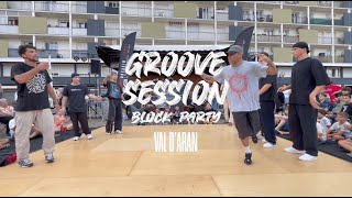 GROOVE SESSION / BLOCK PARTY #VALDARAN  | TEAM VEN/ITALY 🇻🇪🇮🇹 VS BREAKIN KREW 🇫🇷