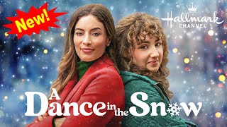 A Dance in the Snow  - New Hallmark Movies 2025 - Best Hallmark Christmas - Great Hallmark Romance